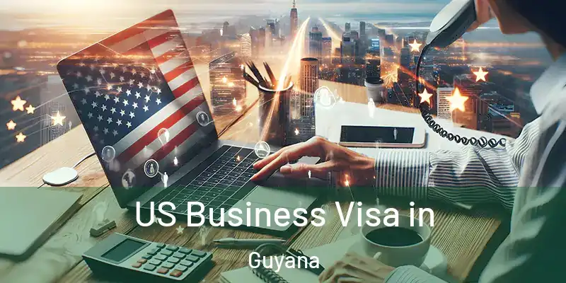  US Business Visa in Guyana