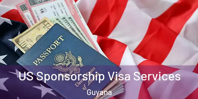  US Sponsorship Visa Services Guyana