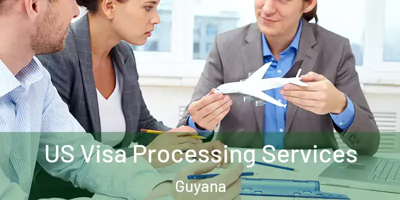  US Visa Processing Services Guyana